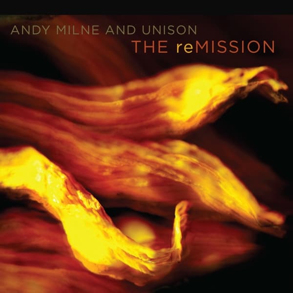Andy Milne & Unison - The Remission (CD)