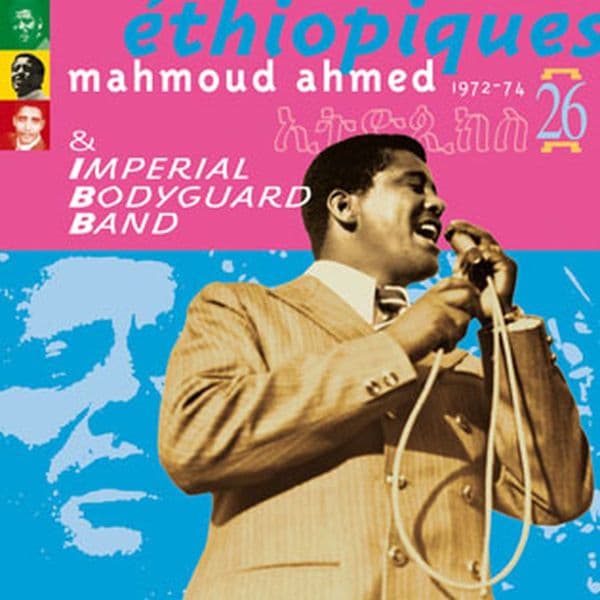 Mahmoud Ahmed & The Imperial Body Guard Band - Éthiopiques 26: Mahmoud Ahmed & The Imperial Bodyguard Band (1972-74) (CD) (Remastered)