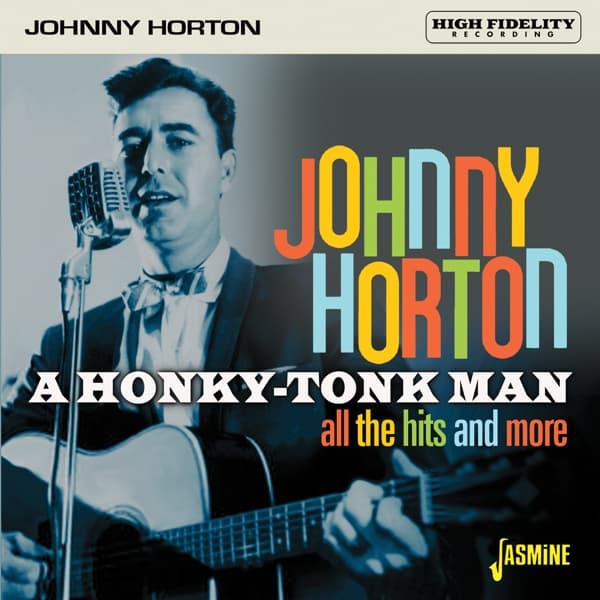 Johnny Horton - A Honky-Tonk Man - All The Hits And More (CD)