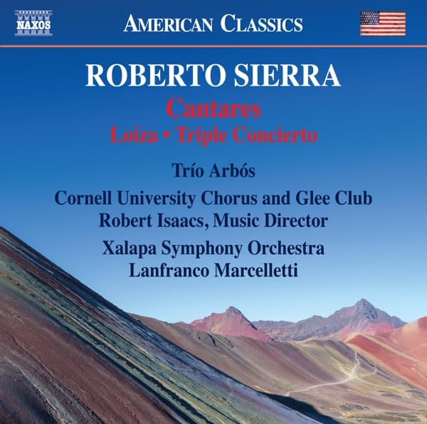 Trio Arbós, Cornell University Chorus, Cornell University Glee Club, Orquesta Sinfónica De Jalapa, Lanfranco Marcelletti - Siera: Cantares 1 . Triple Concierto 2 . Loiza (CD)
