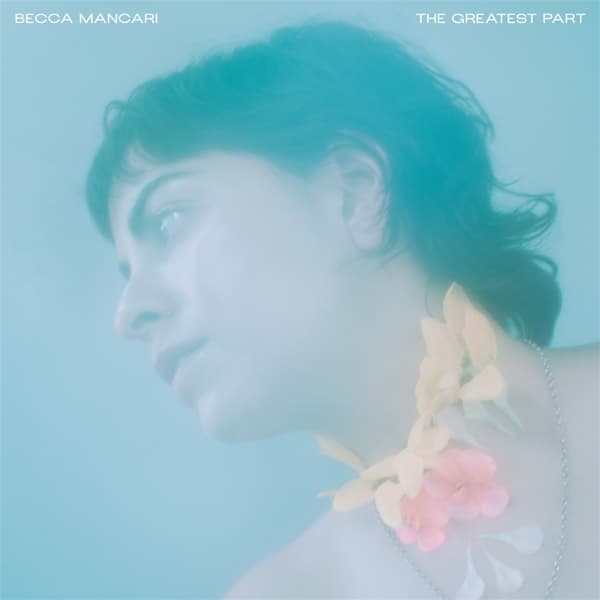 Becca Mancari - The Greatest Part (LP) (Coloured Vinyl) (Limited Edition)