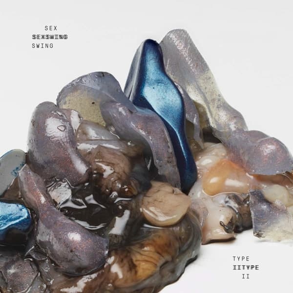 Sex Swing - Type II (LP) (Coloured Vinyl)
