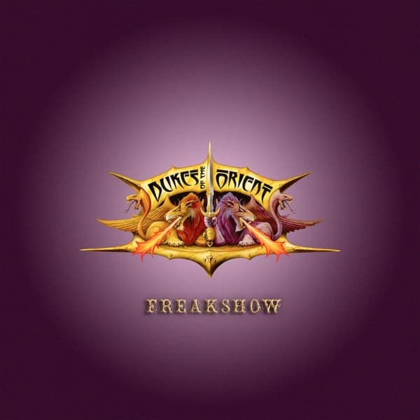 Dukes Of The Orient - Freakshow (CD)