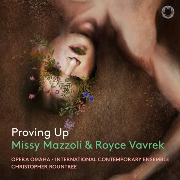 Missy Mazzoli & Royce Vavrek, Opera Omaha, International Contemporary Ensemble, Christopher Rountree - Proving Up (CD)