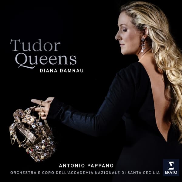 Diana Damrau, Orchestra Dell'Accademia Nazionale di Santa Cecilia E Coro Dell'Accademia Nazionale di Santa Cecilia, Antonio Pappano - Tudor Queens (CD)