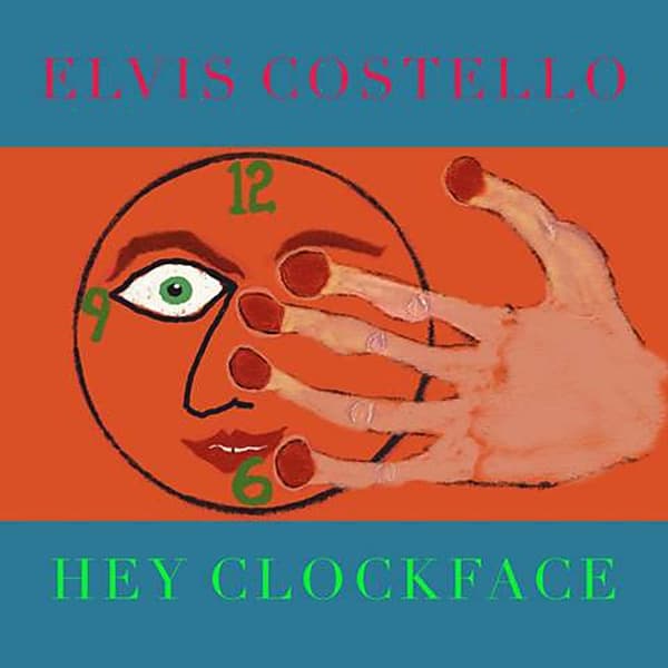 Elvis Costello - Hey Clockface (CD) (Limited Edition)