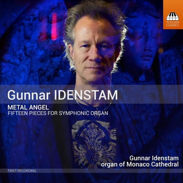 Gunnar Idenstam - Gunnar Idenstam: Metal Angel (Fifteen Pieces For Symphonic Organ) (CD)