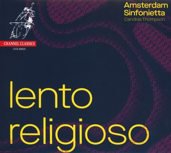 Amsterdam Sinfonietta, Candida Thompson - Lento Religioso (CD)