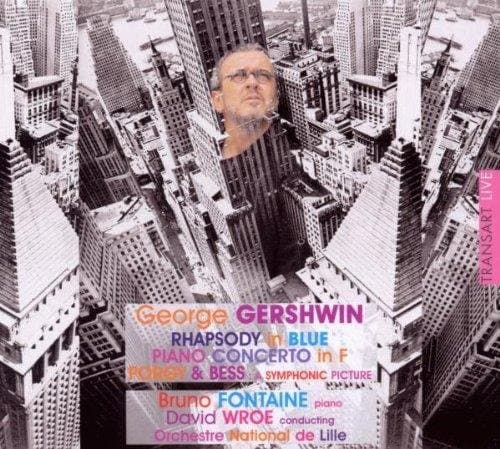 Bruno Fontaine/ Wroe, David - Rhapsody In Blue Piano Concerto In