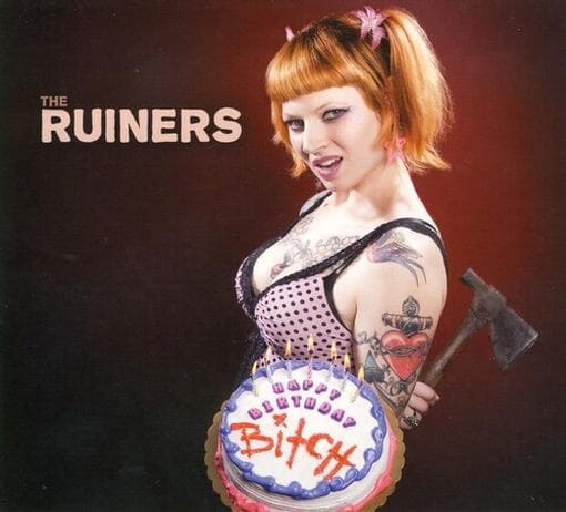 The Ruiners - Happy Birthday Bitch! (CD)