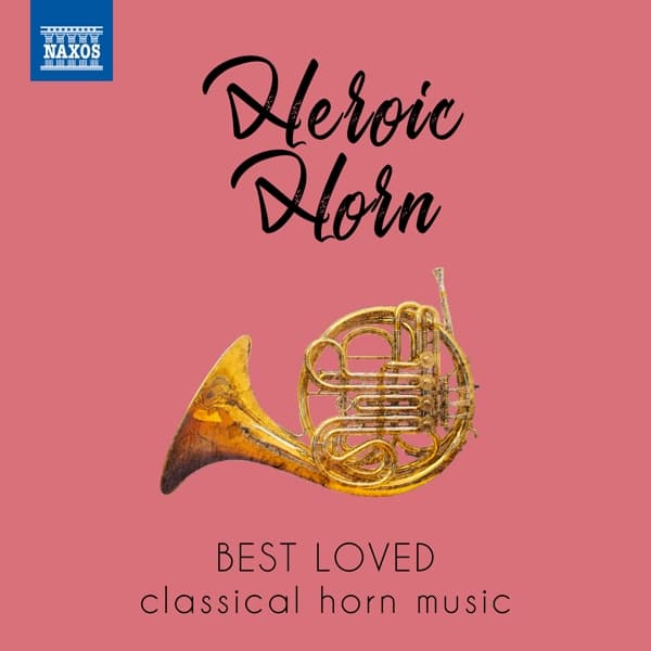 Various Artists - Heroic Horn (Best Loved Classical Horn Music) (CD)