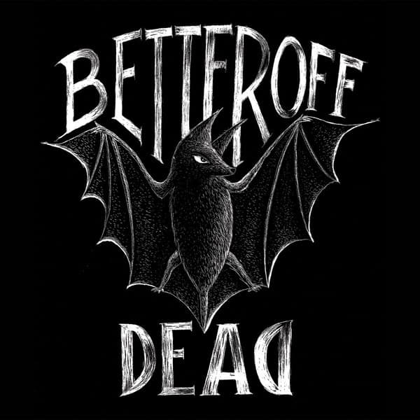 Better Off Dead - Sans Issues (7" Single)