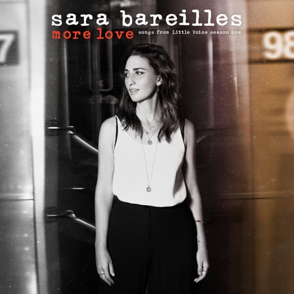 Sara Bareilles - More Love - Songs From Little