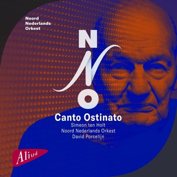 Noord Nederlands Orkest, David Porcelijn - Ten Holt: Canto Ostinato (2 CD | Blu-ray)