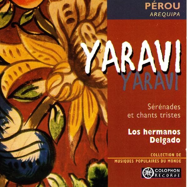 Los Hermanos Delgado - Yaravi (Sérénades Et Chants Tristes) (CD)