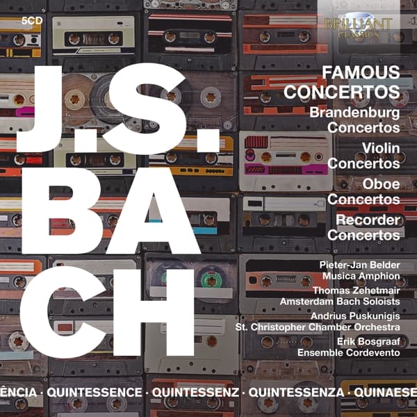 Pieter-Jan Belder, Musica Amphion, Thomas Zehetmair, Amsterdam Bach Soloists, Andrius Puskunigis, St. Christopher Chamber Orchestra, Erik Bosgraaf, Ensemble Cordevento - J.S. Bach: Famous Concertos (5 CD)