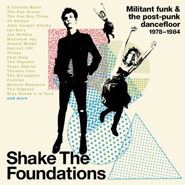 Various Artists - Shake The Foundations (Militant Funk & The Post-Punk Dancefloor 1978-1984) (3 CD)