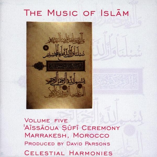 Various Artists - The Music Of Islam - Volume Five: 'Aissaoua Sufi Ceremony, Marrakesh, Morocco (2 CD)