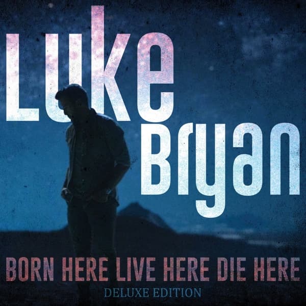 Luke Bryan - Born Here Live Here Die Here (CD) (Deluxe Edition)