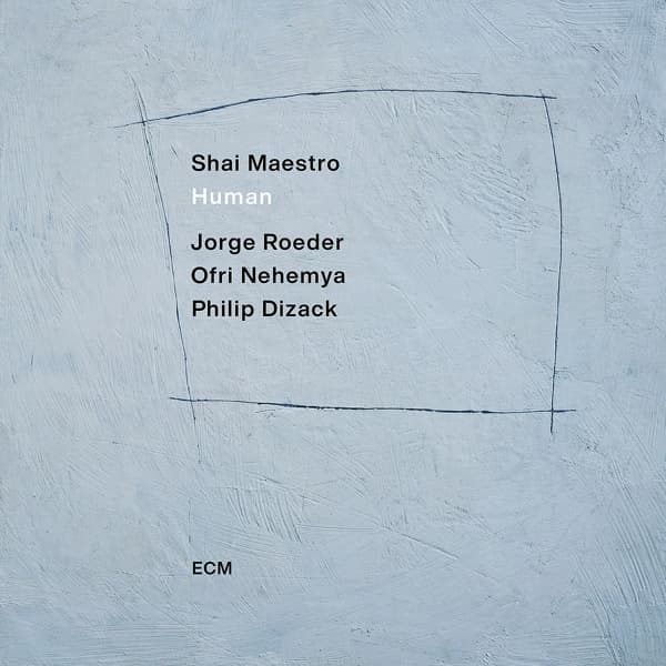 Jorge Roeder, Ofri Nehemya, Philip Dizack, Shai Maestro - Human (LP)