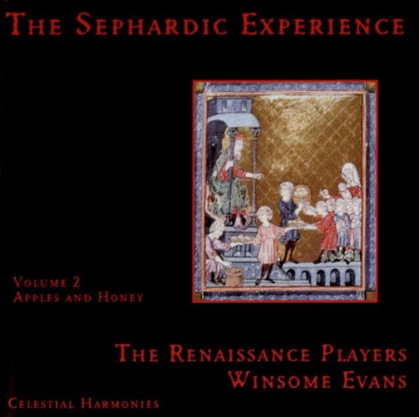 The Renaissance Players, Winsome Evans - The Sephardic Experience Volume 2: Apples And Honey (CD)