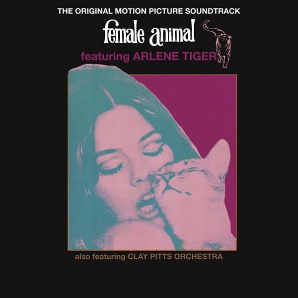 Arlene Tiger & The Clay Pitts Orchestra - Female Animal (The Original Motion Picture Soundtrack) (LP) (Reissue)