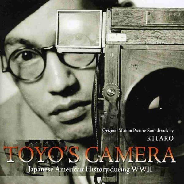 Kitaro - Toyo's Camera - Japanese American History During WWII - (Original Motion Picture Soundtrack) (CD)
