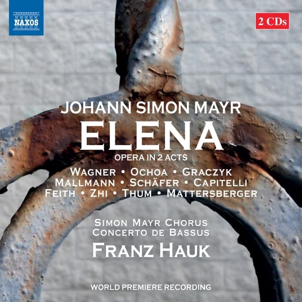 Julia Sophie Wagner, Mira Graczyk, Anna Feith, Concerto de Bassus, Franz Hauk - Mayr: Elena (2 CD)