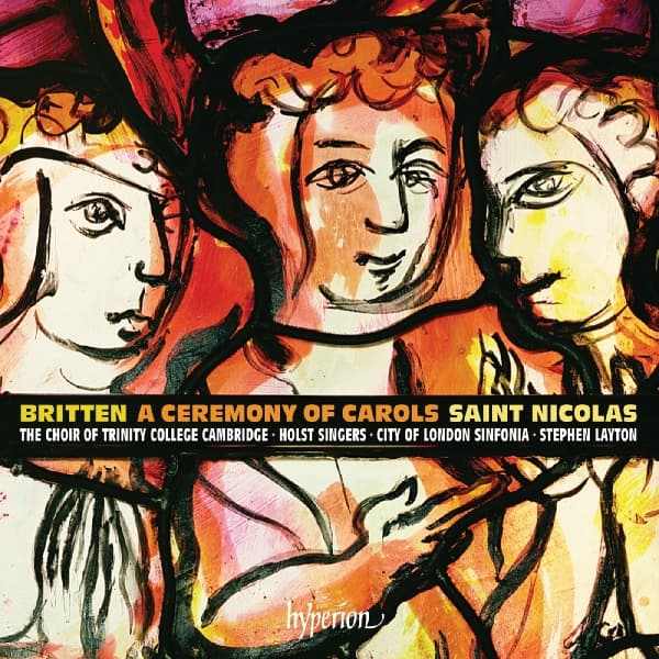 City Of London Sinfonia, The Choir Of Trinity College Cambridge, Stephen Layton - Britten: St.Nicholas |Ceremony Of Carols (CD)