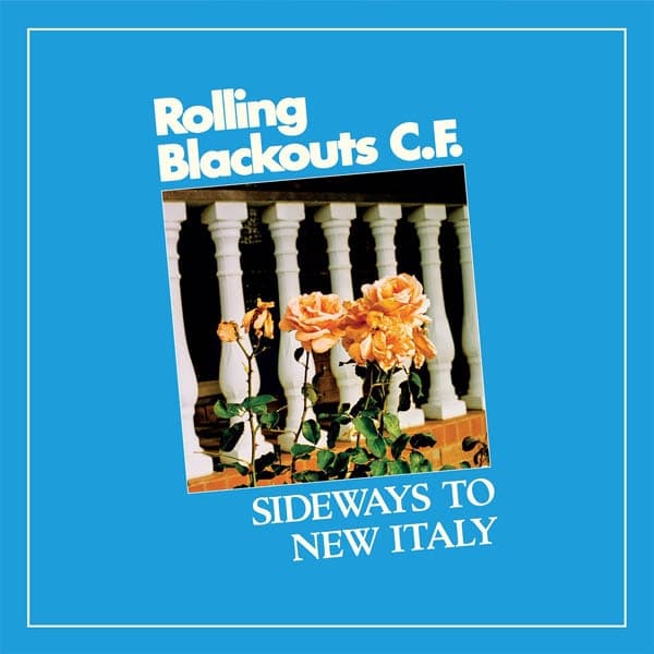Rolling Blackouts Coastal Fever - Sideways To New Italy (MC)