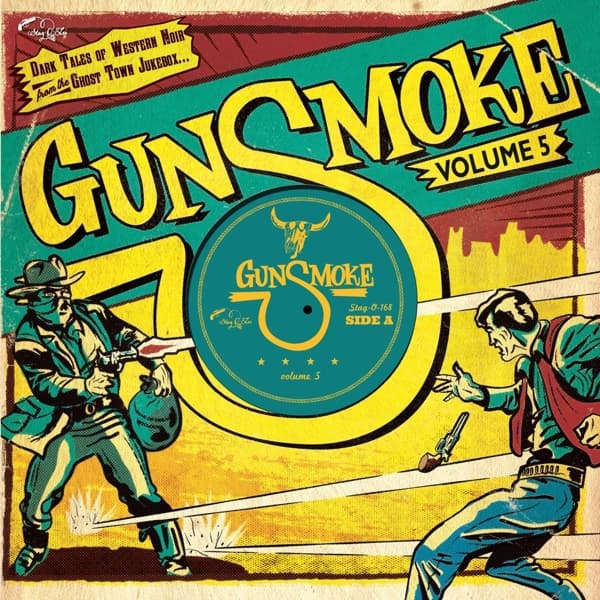 Various Artists - Gunsmoke Volume 5 - Dark Tales Of Western Noir From The Ghost Town Jukebox (10" LP) (Limited Edition)