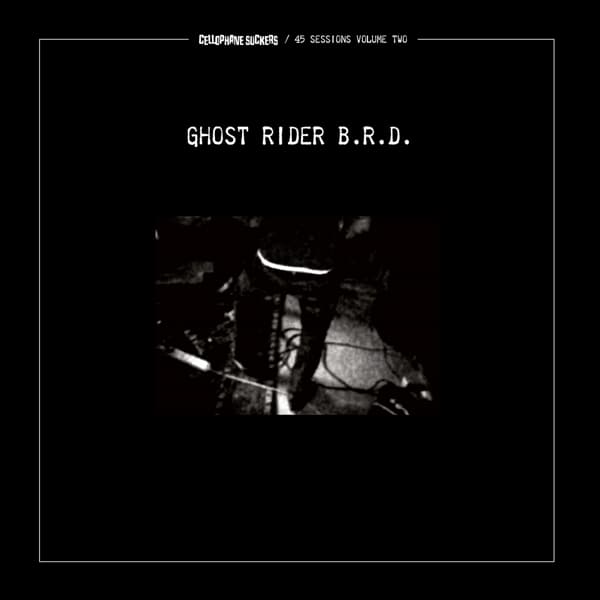 Cellophane Suckers - Ghost Rider B.R.D. (LP)
