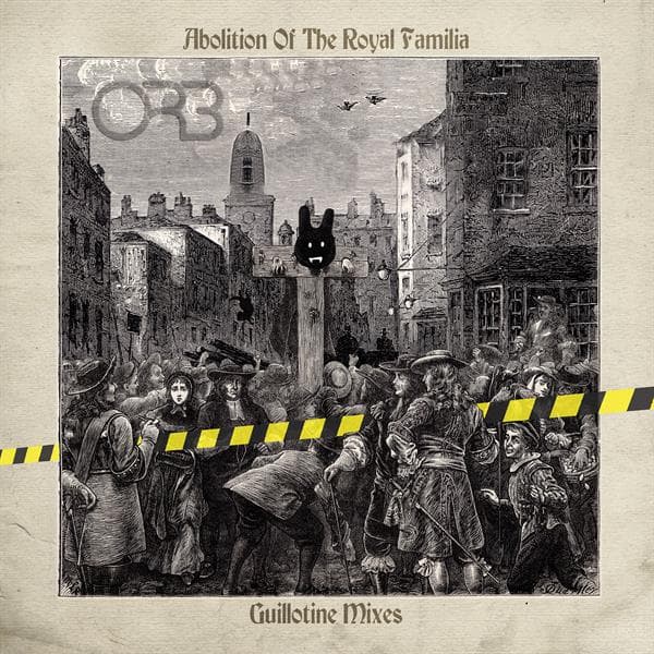 ORB - Abolition Of The Royal Familia (Guillotine Mixes) (2 LP) (Coloured Vinyl) (Limited Edition)