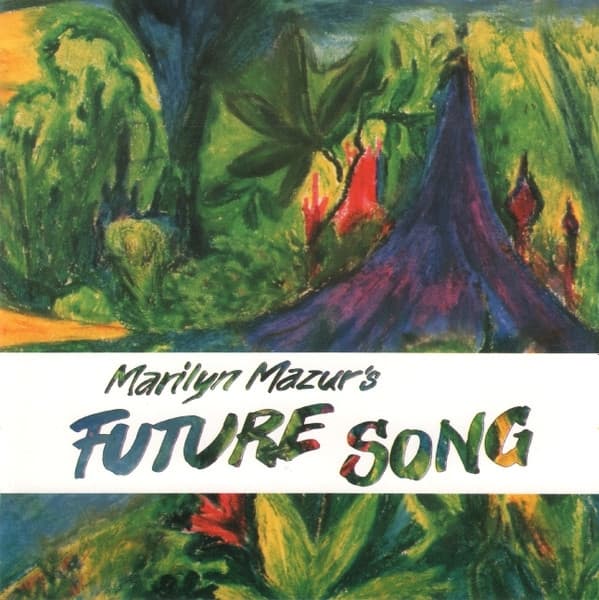 Marilyn Mazur - Future Song (CD)