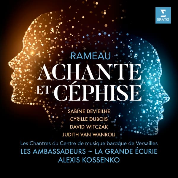 Alexis Kossenko, Sabine Devieilhe, Les Ambassadeurs, La Grande Écurie - Rameau: Achante Et Céphise (2 CD)