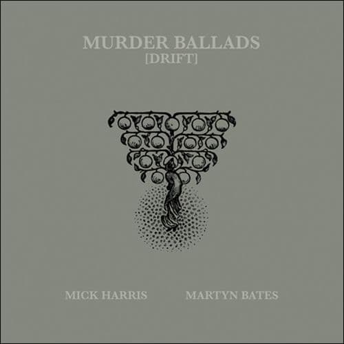 Mick Harris & Martyn Bates - Murder Ballads [Drift] (LP)