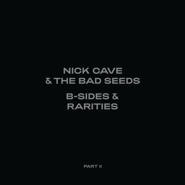 Nick Cave & The Bad Seeds - B-Sides & Rarities: Part II (2006-2020) (2 CD) (Limited Deluxe Edition)