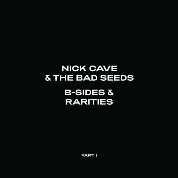 Nick Cave & The Bad Seeds - B-Sides & Rarities: Part I (1988-2020) (3 CD)