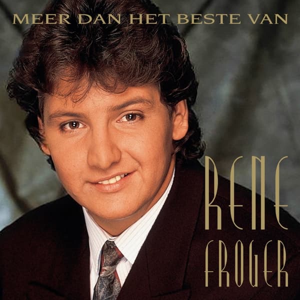 Rene Froger - Meer Dan Het Beste Van (2 CD)