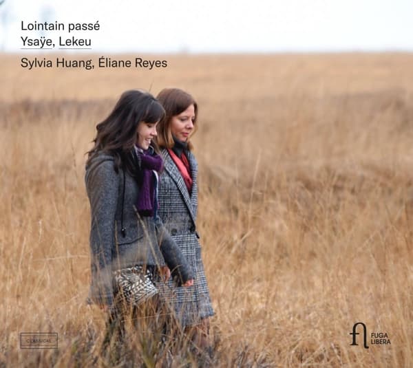 Sylvia Huang & Éliane Reyes - Ysaye & Lekeu: Lointain Passé (CD)