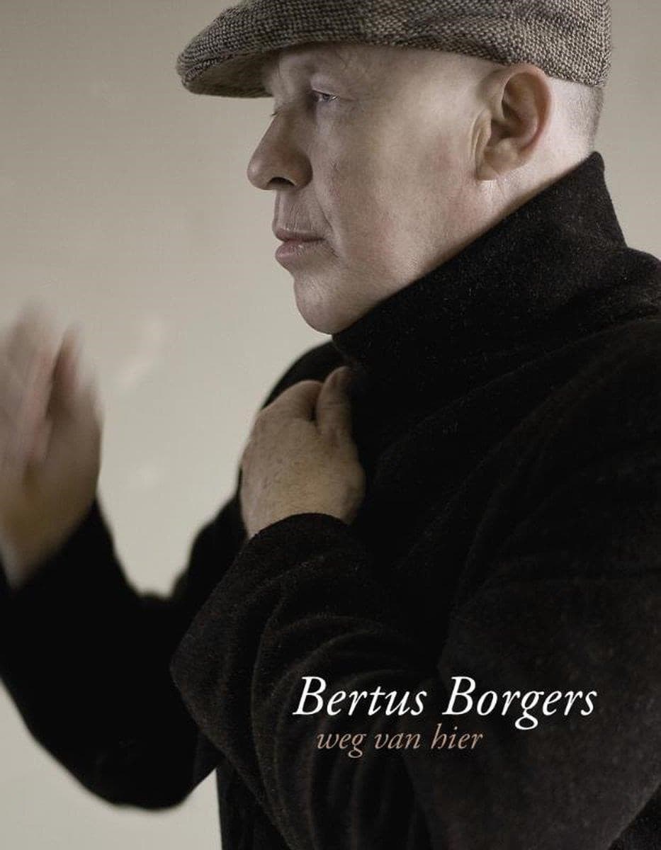 Bertus Borgers - Weg Van Hier Boek (Book)