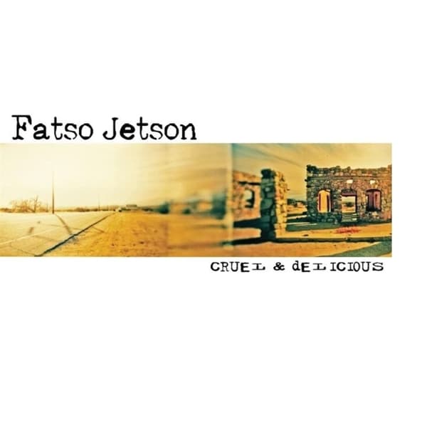 Fatso Jetson - Cruel & Delicious (LP)