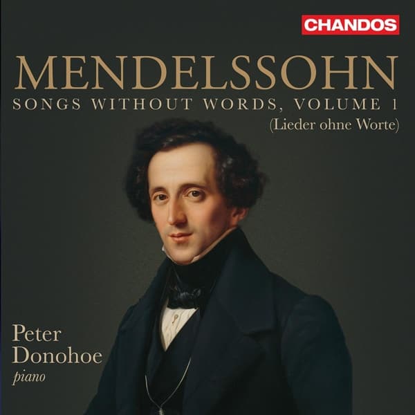 Peter Donohoe - Mendelssohn: Songs Without Words, Volume 1 (Lieder Ohne Worte) (CD)