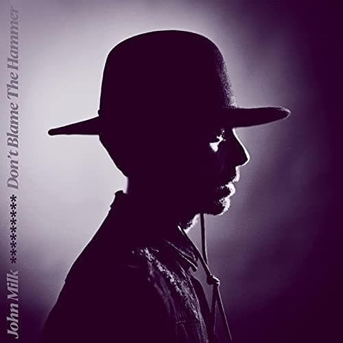John Milk - Don't Blame The Hammer (LP)