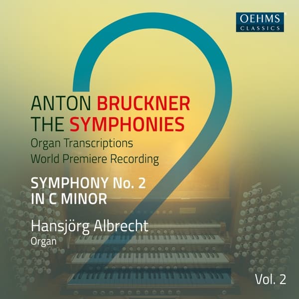 Hansjörg Albrecht - Bruckner: The Symphonies, Vol. 2 (Organ Transcriptions) (CD)