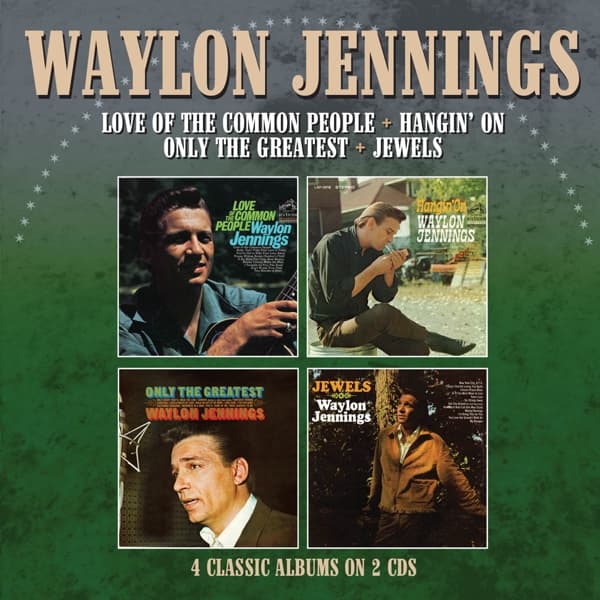 Waylon Jennings - Love Of The Common People + Hangin' On + Only The Greatest + Jewels (2 CD)