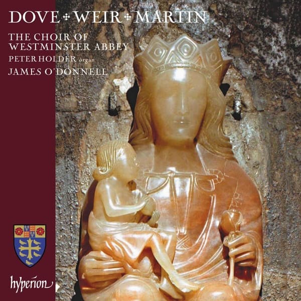 Judith Weir, Matthew Martin, The Choir Of Westminster Abbey, Peter Holder, James O'Donnell - Dove, Weir, Martin (CD)