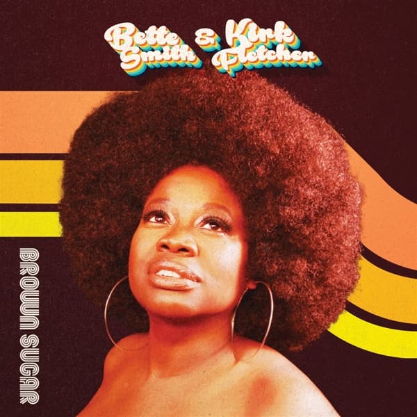 Bette Smith & Kirk Fletcher - Brown Sugar/Dance Monkey (7" Single) (Coloured Vinyl) (Limited Edition)