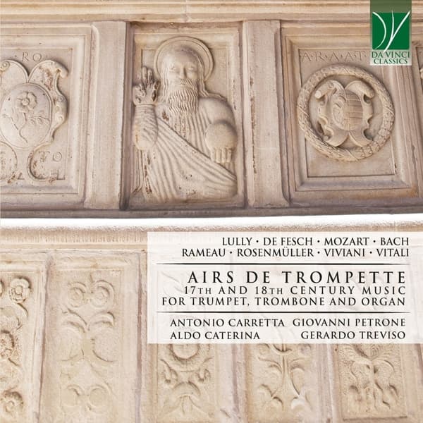 Antonio Carretta, Giovanni Petrone, Aldo Caterina, Gerardo Treviso - Airs De Trompette (17th And 18th Century Music For Trumpet, Trombone And Organ) (CD)