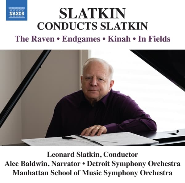 Alec Baldwin, Detroit Symphony Orchestra, Manhattan School of Music Symphony Orchestra - Slatkin Conducts Slatkin: The Raven, Endgames, Kinah, In Fields (CD)